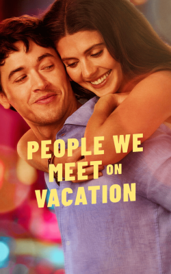 People We Meet on Vacation Film Poster – IPTV Anbieter für Romantik-Komödien in Deutschland